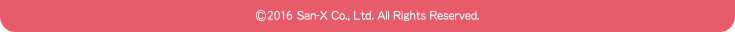 (C)2015 San-X Co., Ltd. All Rights Reserved