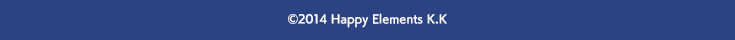 ©2014 Happy Elements K.K