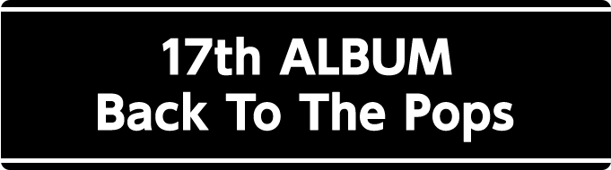 17th ALBUM Back To The Pops