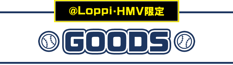 @Loppi・HMV限定 GOODS