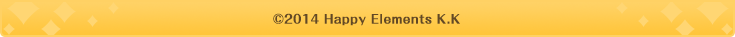 ©2014 Happy Elements K.K