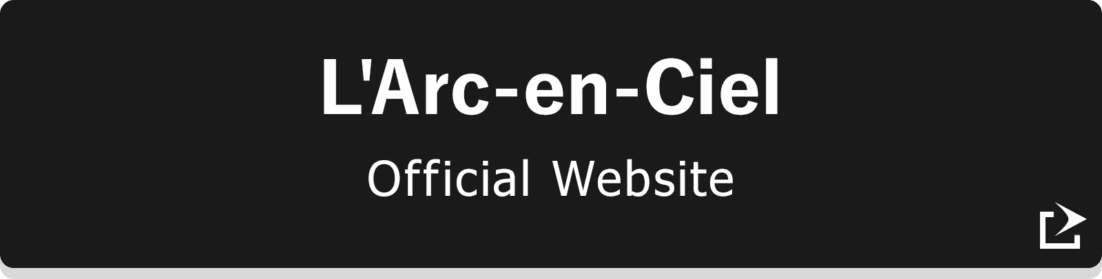 L'Arc-en-Ciel Official Website