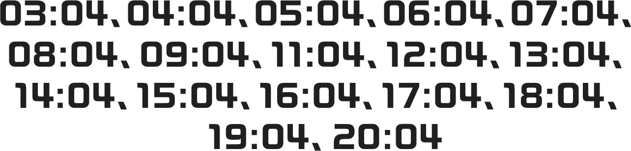 03:04、04:04、05:04、06:04、07:04、08:04、09:04、11:04、12:04、13:04、14:04、15:04、16:04、17:04、18:04、19:04、20:04